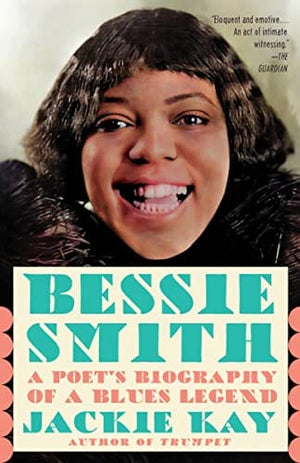 Bessie Smith: A Poet's Biography of a Blues Legend - Paperback