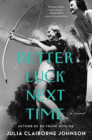 Better Luck Next Time: A Novel - Paperback