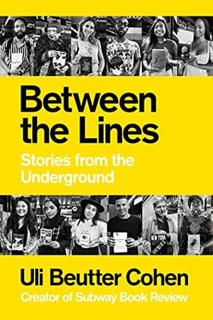 Between the Lines: Stories from the Underground - Hardcover