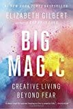 Big Magic: Creative Living Beyond Fear - Paperback