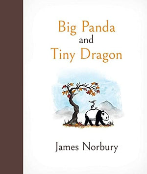 Big Panda and Tiny Dragon - Norbury, James - Hardcover