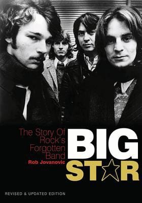 Big Star: The story of rock's forgotten band - Revised & Updated Edition (LIVRE SUR LA MU) - Paperback