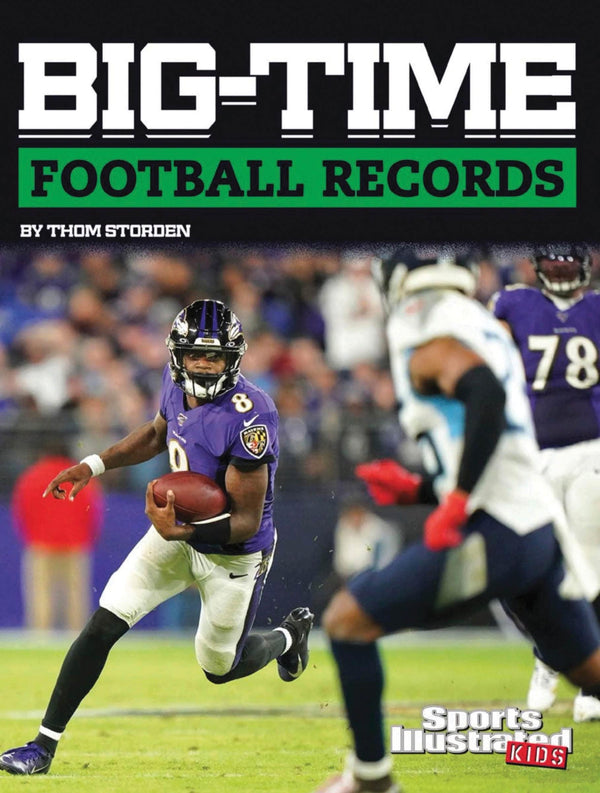 Big-Time Football Records ( Sports Illustrated Kids Big-Time Records )