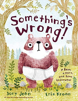 New Book NOS Something's Wrong!: A Bear, a Hare, and Some Underwear 9780374313883