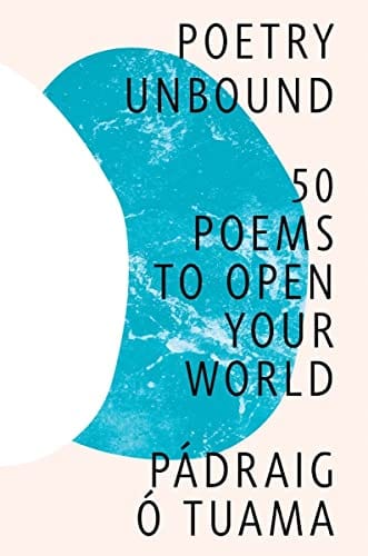New Book Poetry Unbound: 50 Poems to Open Your World 9781324035473