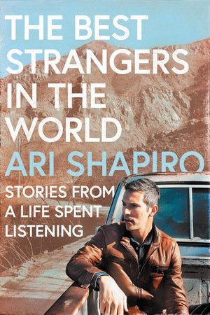 New Book The Best Strangers in the World: Stories from a Life Spent Listening 9780063221345