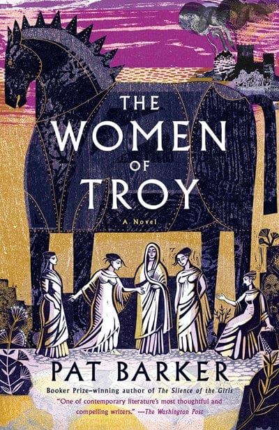 New Book The Women of Troy: A Novel - Barker, Pat - Paperback 9780593311325