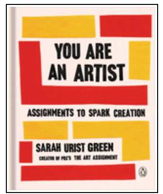 New Book You Are an Artist: Assignments to Spark Creation - Urist Green, Sarah 9780143134091