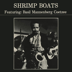 Basil Mannenberg Coetzee - Shrimp Boats LP NEW