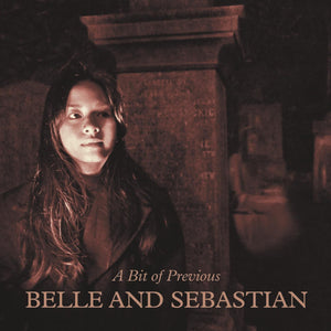 Belle and Sebastian - A Bit of Previous LP NEW INDIE EXCLUSIVE