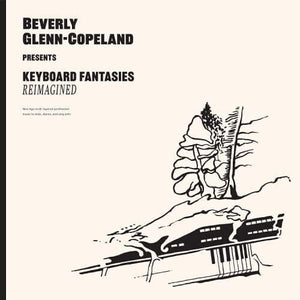 Beverly Glenn-Copeland - Keyboard Fantasies Reimagined LP NEW