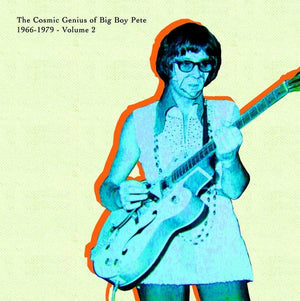 Big Boy Pete - The Cosmic Genius Of Big Boy Pete Vol. 2 LP NEW