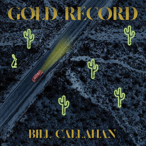 Bill Callahan - Gold Record LP NEW
