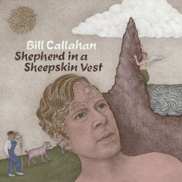 Bill Callahan - Shepherd In A Sheepskin Vest 2LP NEW