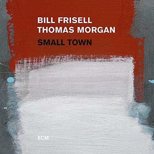 Bill Frisell & Thomas Morgan - Small Town 2LP NEW