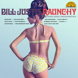 Bill Justis - Raunchy & Other Great Instrumentals LP NEW Indie Exclusive