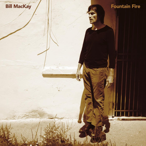Bill MacKay - Fountain Fire LP NEW