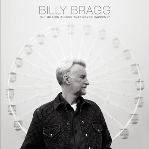 Billy Bragg - The Million Things That Never Happened LP NEW