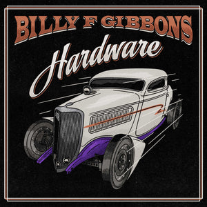 Billy F Gibbons - Hardware LP NEW ZZ TOP LP NEW