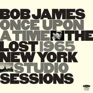 New Vinyl Bob James - Once Upon A Time: The Lost 1965 New York Studio Sessions LP  NEW RSD DROPS 20 RSD 20124