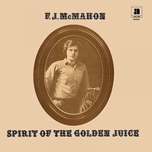 F.J. McMahon - Spirit Of The Golden Juice LP NEW